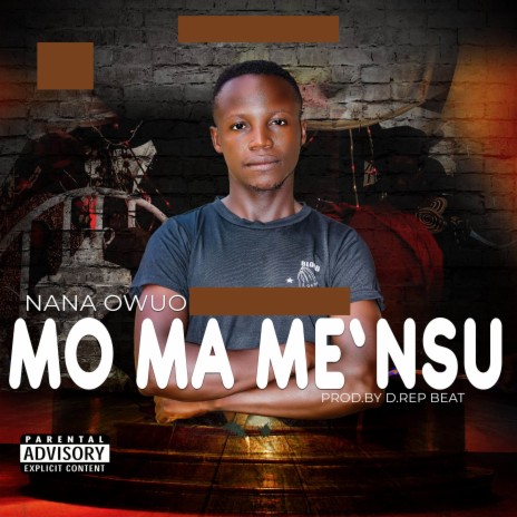 Mo Ma Me'Nsu | Boomplay Music