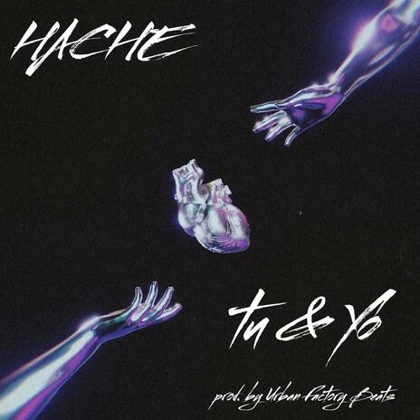 Hache (Tu & Yo) | Boomplay Music