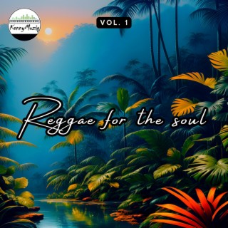 Reggae For The Soul, Vol. 1