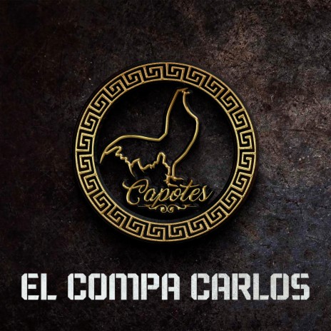 El Compa Carlos | Boomplay Music