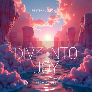 Dive into Joy | Festival Techno | Big Room