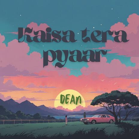 Kaisa Tera Pyaar ft. Aajnabi | Boomplay Music