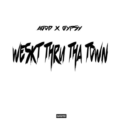 West Thru Tha Town ft. Gypsy | Boomplay Music