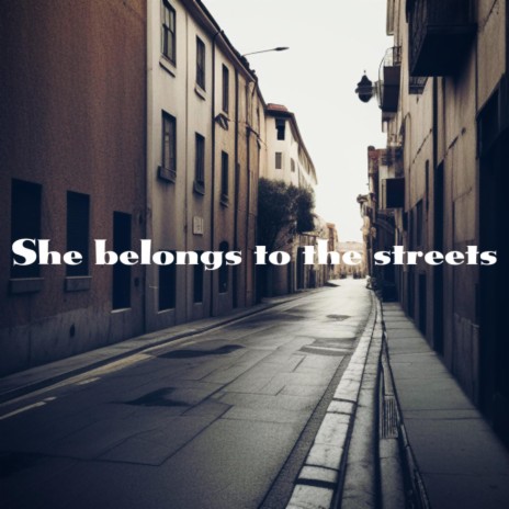 She Belong To The Streets