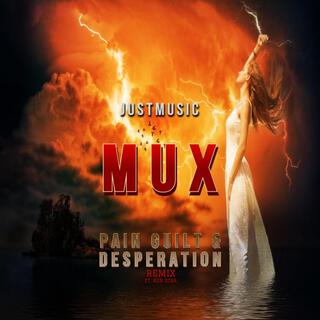 PAIN, GUILT & DESPERATION (Remix)