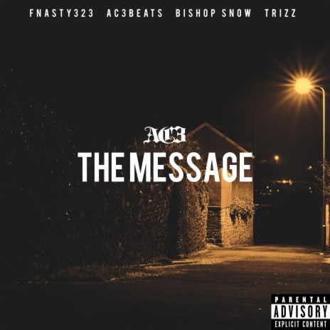 The Message ft. Bishop Snow, Trizz & FNasty323 | Boomplay Music