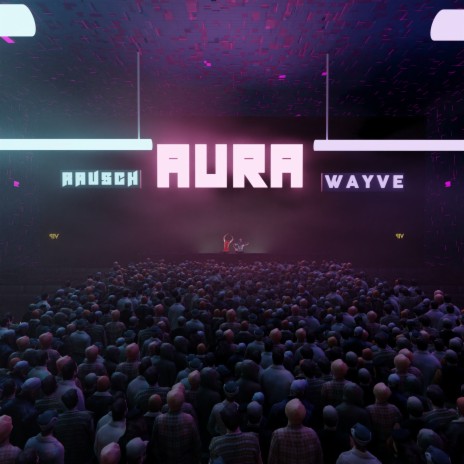 Aura ft. WAYVE | Boomplay Music