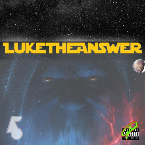 LuketheAnswer | Boomplay Music