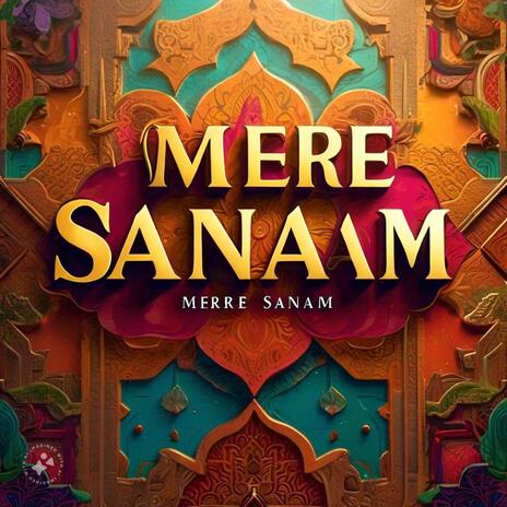 Mere Sanam | Boomplay Music