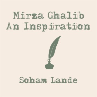 Mirza Ghalib An Inspiration
