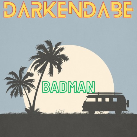 BADMAN | Boomplay Music