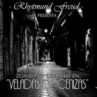 Veladas de Cenizas. Dramah & Zonah. Prod. Rhytmund Freud.