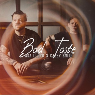 Bad Taste ft. Casey Smith lyrics | Boomplay Music