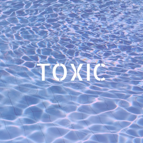 Toxic ft. Valious | Boomplay Music