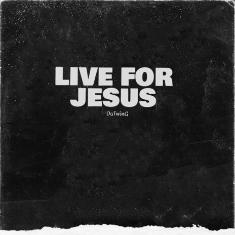 Live for Jesus | Boomplay Music