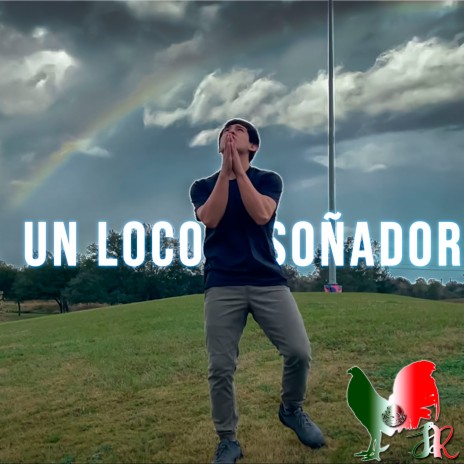 Un Loco Soñador ft. Silent | Boomplay Music