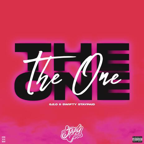 The One ft. G.E.O & Swifty StayPaid | Boomplay Music