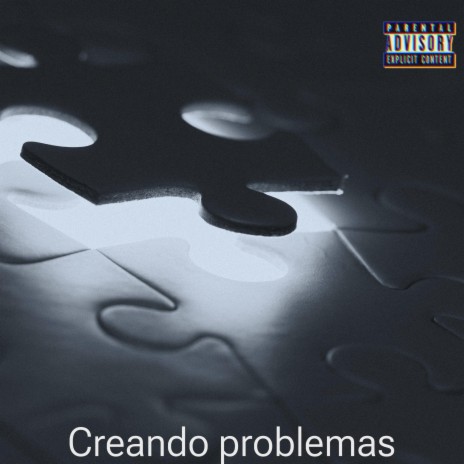 Creando problemas | Boomplay Music