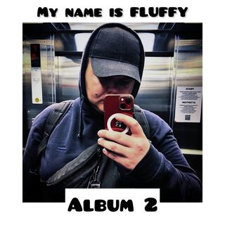 My Name is FLUFFY