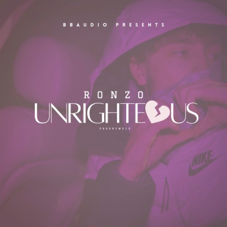 Unrighteous | Boomplay Music