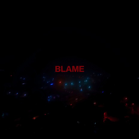 Blame | Boomplay Music