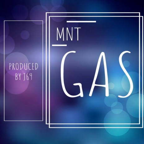 Gas ft. Mnt
