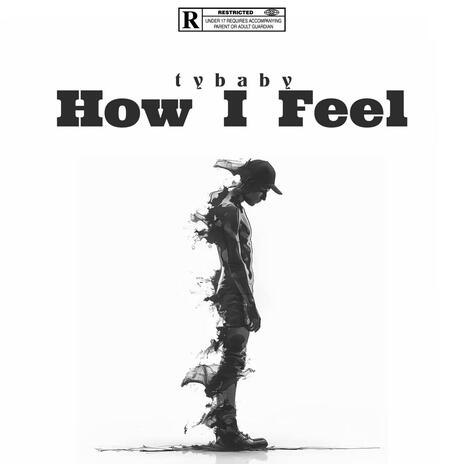 How I Feel | Boomplay Music