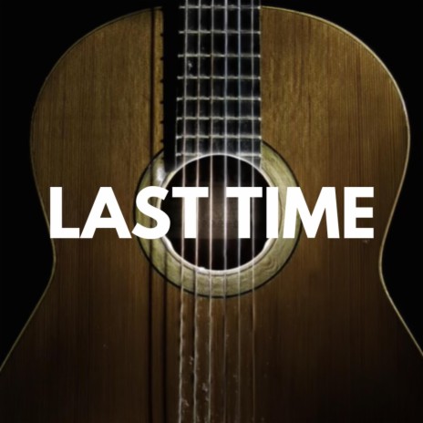 Last Time (Emo)