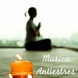 Música Antiestres: Musica Relajante para Yoga, Reiki e Meditar Profundamente