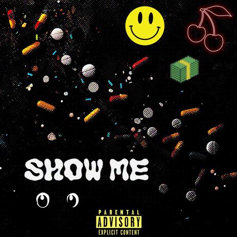 SHOW ME ft. Dub3rrr | Boomplay Music