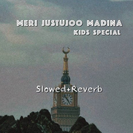 Meri Justujoo Madina | Boomplay Music