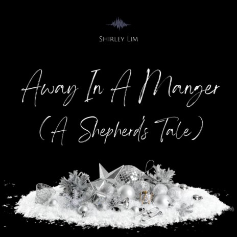 Away In A Manger (A Shepherd's Tale) | Boomplay Music