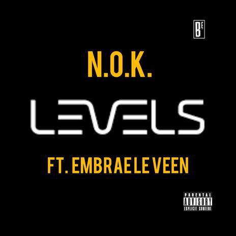 Levels ft. Embrae Le Veen