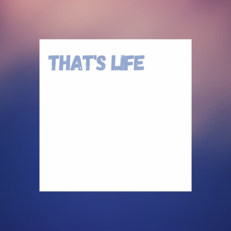 That's Life | Boomplay Music