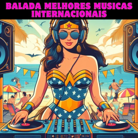 Balada melhores musicas internacionais | Boomplay Music