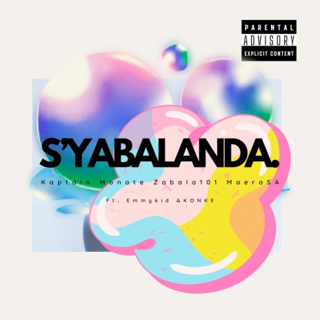S'yabalanda (Ghetto Mix) ft. Zabala 101, Maera SA, Konke Senamile & Emmykid SA