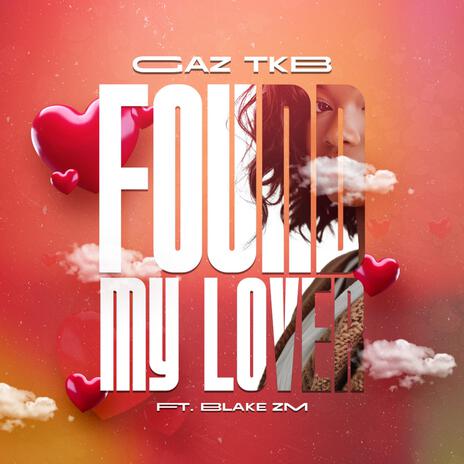 Found My Lover ft. Blake Zambia | Boomplay Music