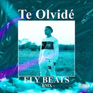 Te Olvidé (Re-Mix/Mastered) lyrics | Boomplay Music