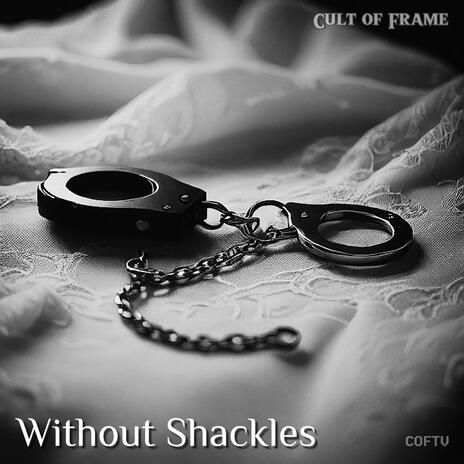 Without Shackles