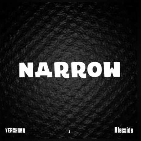 Narrow ft. Blesside | Boomplay Music