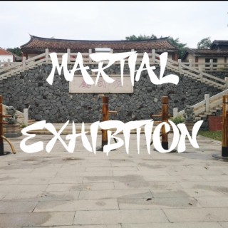 Martial Exhibition