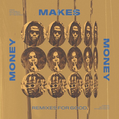 Money Makes Money (Camtrao Remix - Amsterdam R&B Dancehall) ft. Byg Ben Sukuya, Camtrao, Jora Mc, Mc Yallah & Bana Mutibwa | Boomplay Music