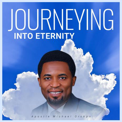 Journeying into Eternity | Boomplay Music