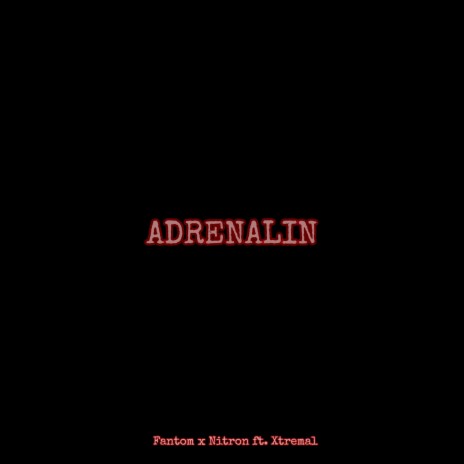 Adrenalin ft. Nitron & Xtremal | Boomplay Music