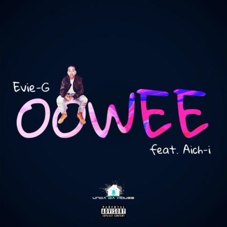 Oowee ft. Aich-I