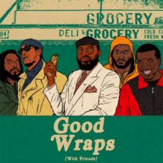 Good Wraps (With Friends)