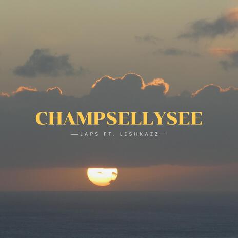 Champsellysee ft. Leshkazz | Boomplay Music