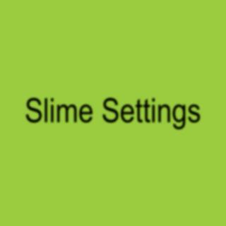 Slime Settings