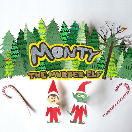 Monty The Murder Elf | Boomplay Music