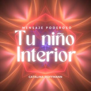 Tu Niño Interior (Mensaje Poderoso)